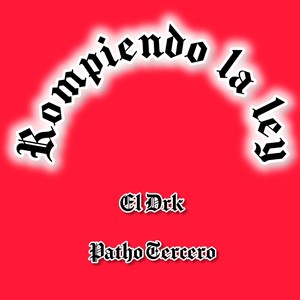 rompiendo la ley
