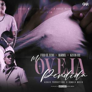 Mi Oveja Perdida (Ft. Kevin Ice) [Explicit]