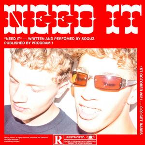 Need It (Explicit)