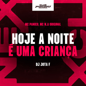 Hoje a Noite É uma Criança (Explicit)