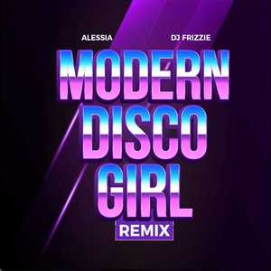 MODERN DISCO GIRL (DJ Frizzie Remix)