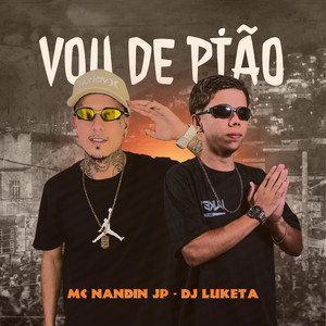 VOU DE PIÃO (Explicit)