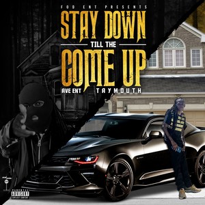 Stay Down Till the Come Up - EP (Explicit)