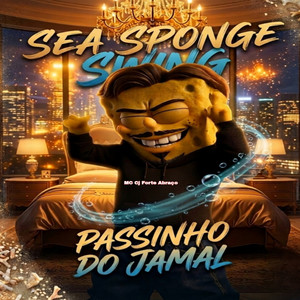Sea Sponge Swing - Passinho Do Jamal - Speed