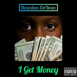 I Get Money (Explicit)