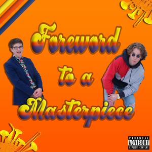 Foreword to a Masterpiece (Explicit)