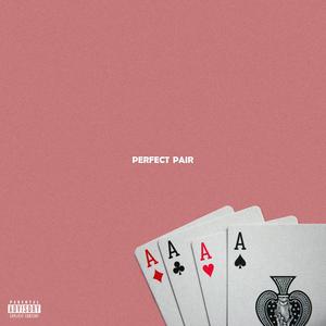 Perfect Pair (Sped Up) (Explicit)