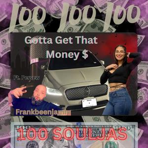 Gotta Get That Money $$$ (feat. Persew) (Explicit)