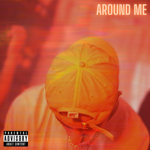 Around Me (Explicit)