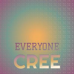 Everyone Cree