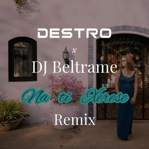 Na ti Xerese (feat. DJ Beltrame) [Remix]