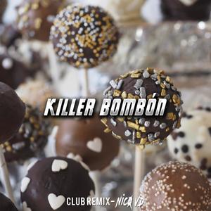 Killer Bombón (Club Rmx)