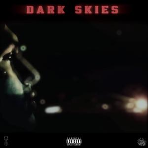 Dark Skies (Explicit)