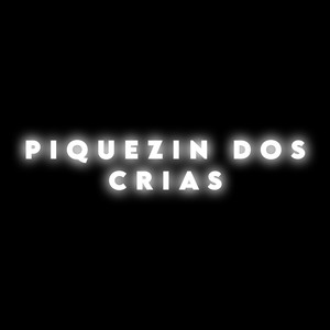 PIQUEZIN DOS CRIAS