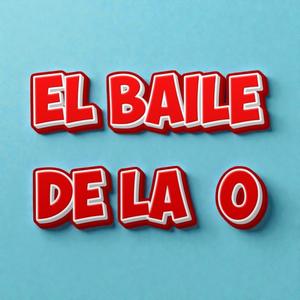 El Baile De La O