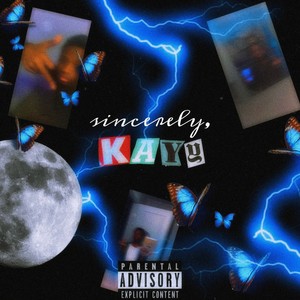 sincerely, kayy! (Explicit)