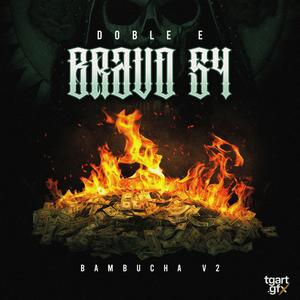 Bravo 54 (Bambucha V2) (Explicit)