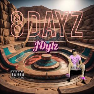 8 Dayz (Explicit)