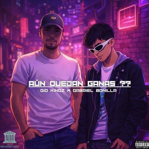 AUN QUEDAN LAS GANAS (Explicit)