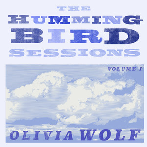 The Hummingbird Sessions: Volume 1