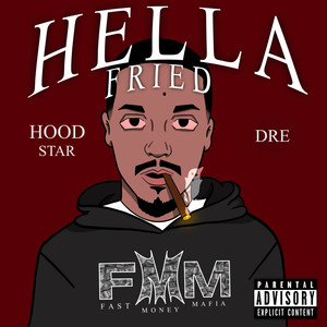 Hella Fried (Explicit)