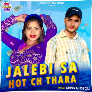 Jalebi Sa Hot Ch Thara