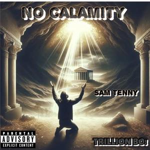 NO CALAMITY (Explicit)