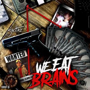 WE EAT BRAINS (Explicit)
