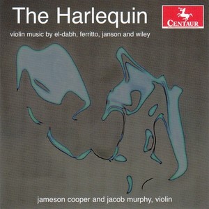 Violin Recital: Cooper, Jameson - WILEY, F. / EL-DABH, H. / JANSON, T. / FERRITTO, J. (The Harlequin)