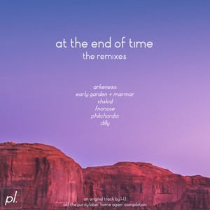 At The End Of Time (The Remixes)