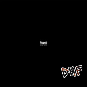 D.H.F. (Explicit)
