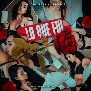 Lo Que Fui(feat. Erreca)