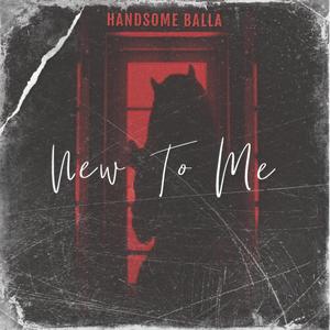 New To Me (Explicit)