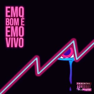 Emo Bom é Emo Vivo (Explicit)