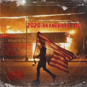 2020: An American Tale (Explicit)