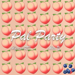 Pal Party (Explicit)