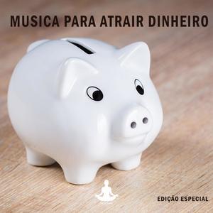 Musica para atrair dinheiro