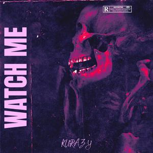 Watch Me (Explicit)