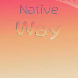 Native Way