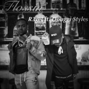 Flossin' (feat. Douggistyles) [Explicit]