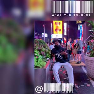 What You Thought (Explicit)