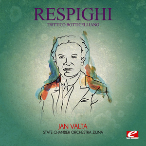 Respighi: Trittico Botticelliano (Digitally Remastered)