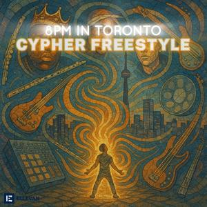 8PM IN TORONTO, CYPHER FREESTYLE (Explicit)