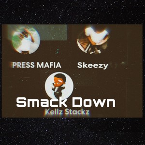 Smack down (feat. Baby skeezy & PRESS MAFIA) [Explicit]