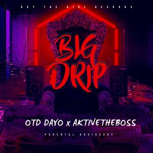 Big Drip (feat. AktiveTheBoss) [Explicit]