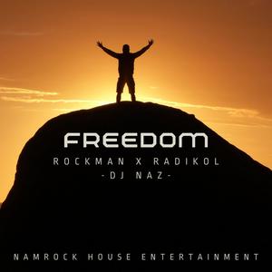 Freedom (feat. Rockman & DJ Naz)