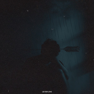 Lie For Love (Explicit)