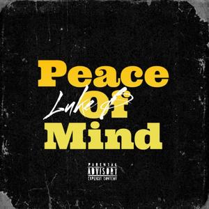 Peace Of Mind (Explicit)