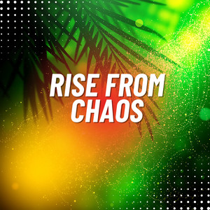 Rise From Chaos