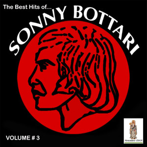 The Best Hits of Sonny Bottari, Volume # 3